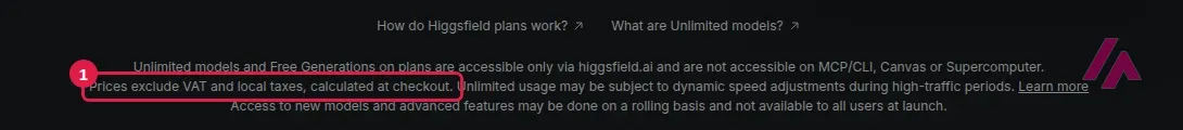 Bas de la page des tarifs de Higgsfield avec la phrase Prices exclude VAT and local taxes, calculated at checkout encadrée en 1